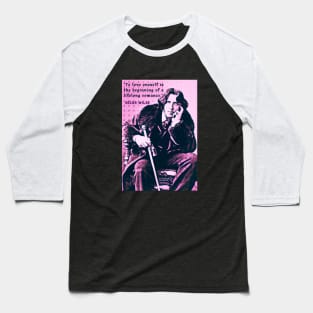 Oscar Wilde portrait and quote: To love oneself is the beginning of a lifelong romance. Baseball T-Shirt